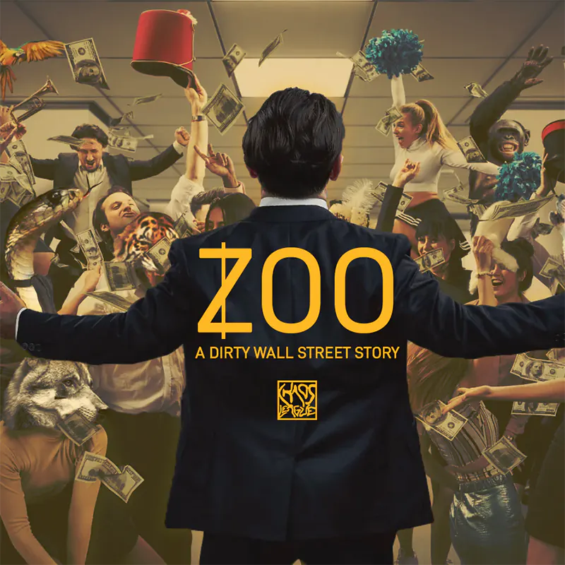 ZOO - A Dirty Wall Street Story [ENG]